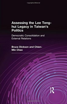 Assessing the Lee Teng-hui Legacy in Taiwan's Politics: Democratic Consolidation and External Relations