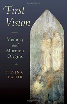 First Vision: Memory and Mormon Origins