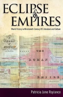 Eclipse of Empires: World History in Nineteenth-Century U.S. Literature and Culture