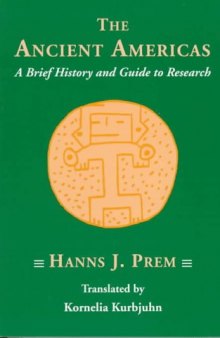 The Ancient Americas: A Brief History and Guide to Research