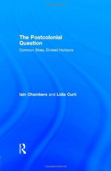 The Postcolonial Question: Common Skies, Divided Horizons