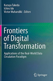Frontiers Of Digital Transformation: Applications Of The Real-World Data Circulation Paradigm