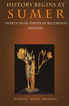History Begins at Sumer: Thirty­-Nine Firsts in Recorded History