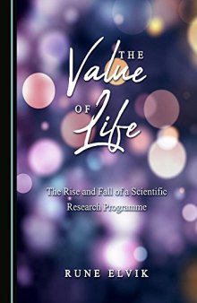 The Value of Life: The Rise and Fall of a Scientific Research Programme