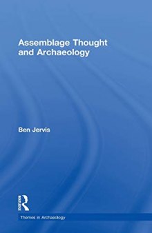 Assemblage Thought and Archaeology (Themes in Archaeology Series)