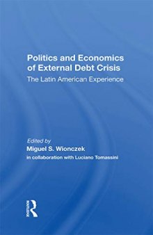 Politics And Economics Of External Debt Crisis: The Latin American Experience