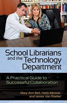 School Librarians and the Technology Department: A Practical Guide to Successful Collaboration