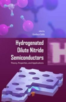 Hydrogenated Dilute Nitride Semiconductors: Theory, Properties, and Applications