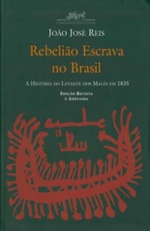Rebeliao Escrava no Brasil: A Historia do Levante dos Males em 1835