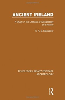 Ancient Ireland: A Study in the Lessons of Archaeology and History