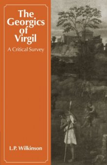 The Georgics of Virgil: A Critical Survey