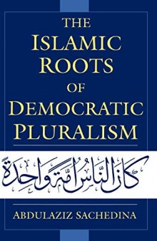 Islamic Roots of Democratic Pluralism