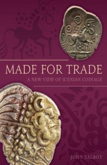 Made for Trade: A New View of Icenian Coinage