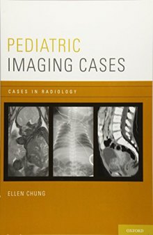 Pediatric Imaging Cases (Cases in Radiology)