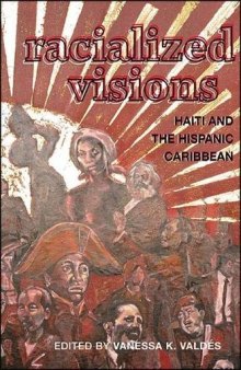 Racialized Visions: Haiti and the Hispanic Caribbean