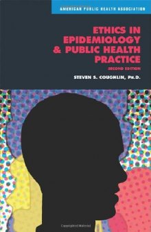 Ethics in Epidemiology and Public Health Practice: Collected Works