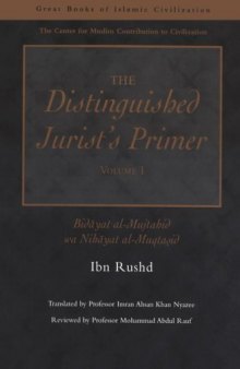 The Distinguished Jurist's Primer Volume I: Bidayat al-Mujtahid wa Nihayat al-Muqtasid