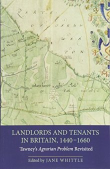 Landlords and Tenants in Britain, 1440-1660: Tawney's Agrarian Problem Revisited