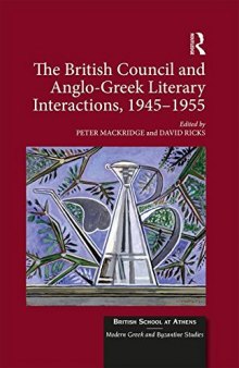 The British Council and Anglo-Greek Literary Interactions, 1945-1955