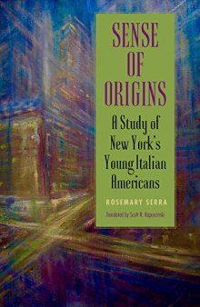 Sense of Origins: A Study of New York's Young Italian Americans