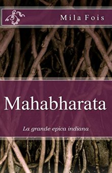 Mahabharata. La grande epica indiana