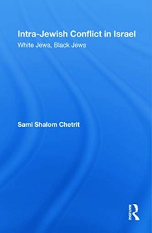 Intra-Jewish Conflict in Israel: White Jews, Black Jews