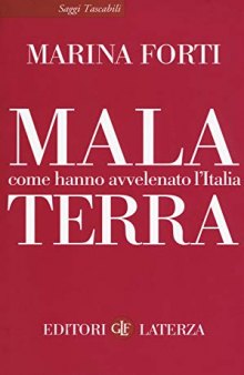 Malaterra. Come hanno avvelenato l'Italia