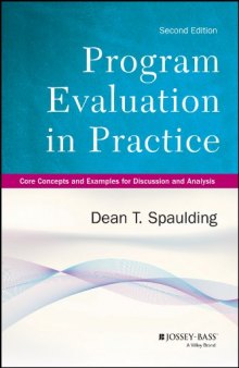 Program Evaluation in Practice: Core Concepts and Examples for Discussion and Analysis