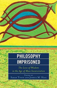 Philosophy Imprisoned: The Love of Wisdom in the Age of Mass Incarceration