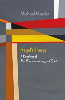 Hegel's Energy: A Reading of the Phenomenology of Spirit