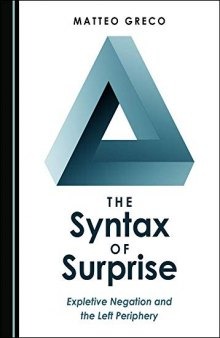 The Syntax of Surprise: Expletive Negation and the Left Periphery