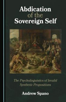 Abdication of the Sovereign Self: The Psycholinguistics of Invalid Synthetic Propositions