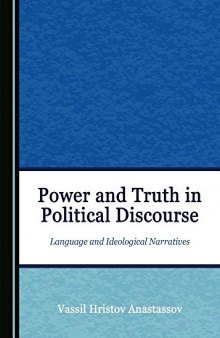 Power and Truth in Political Discourse: Language and Ideological Narratives