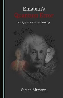 Einsteins Quantum Error: An Approach to Rationality