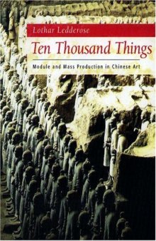 Ten Thousand Things: Module and Mass Production in Chinese Art