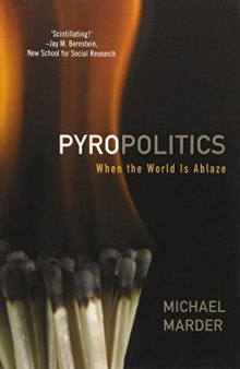 Pyropolitics: When the World Is Ablaze