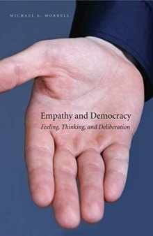 Empathy and Democracy: Feeling, Thinking, and Deliberation