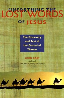 Unearthing the Lost Words of Jesus: The Discovery and Text of the Gospel of Thomas