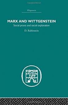 Marx and Wittgenstein: Social Praxis and Social Explanation