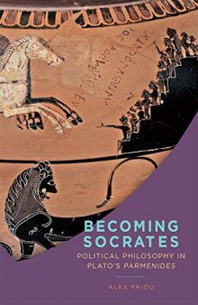 Becoming Socrates: Political Philosophy in Plato's Parmenides