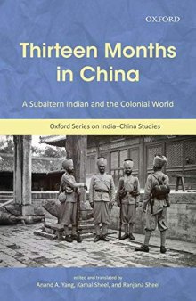 Thirteen Months in China: A Subaltern Indian and the Colonial World, an Annotated Translation of Thakur Gadadhar Singhs Ch=in Me Terah M=as