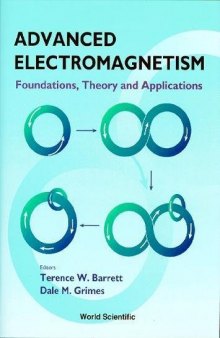Advanced Electromagnetism: Foundations, Theory and Applications