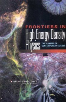 Frontiers in High Energy Density Physics, The X-Games of Contemporary Science