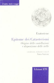 Epitome dei Catasterismi. Origine delle costellazioni e disposizione delle stelle