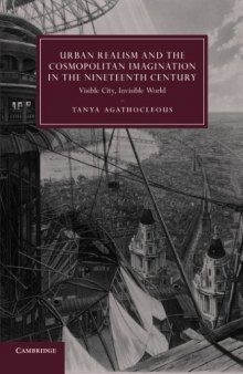 Urban realism and the cosmopolitan imagination in the nineteenth century : visible city, invisible world