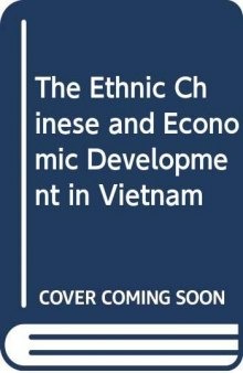 The Ethnic Chinese and Economic Development in Vietnam