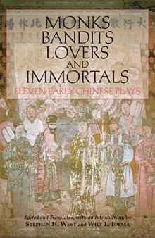 Monks, Bandits, Lovers and Immortals: Eleven Early Chinese Plays
