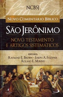 NOVO COMENTARIO BIBLICO DE SAO JERONIMO: NOVO TESTAMENTO E ARTIGOS SISTEMATICOS