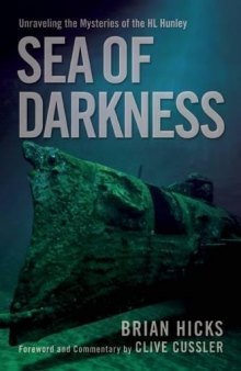 Sea of Darkness: Unraveling the Mysteries of the H.L. Hunley