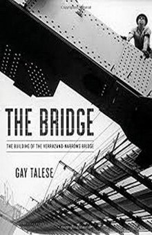 The Bridge: The Building of the Verrazano-Narrows Bridge